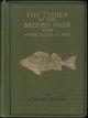 THE FISHES OF THE BRITISH ISLES: BOTH FRESH WATER AND SALT. By J. Travis Jenkins.