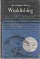 THE COMPLETE BOOK OF WEAKFISHING. By Henry Lyman and Frank Woolner.