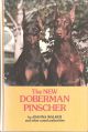 THE NEW DOBERMAN PINSCHER. SECOND EDITION. By Joanna Walker. With special chapters by other noted authorities.