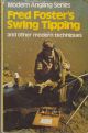 FRED FOSTER'S SWING TIPPING: AND OTHER MODERN TECHNIQUES. By Fred Foster.