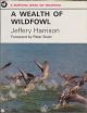 A WEALTH OF WILDFOWL. Jeffery Harrison. A Survival Book.