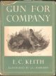 GUN FOR COMPANY. By E.C. Keith.