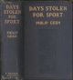 DAYS STOLEN FOR SPORT. By Philip Geen. With fifty-two illustrations.