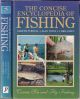 THE CONCISE ENCYCLOPEDIA OF FISHING: COARSE, SEA AND FLY FISHING. By Gareth Purnell, Alan Yates and Chris Dawn.