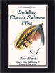BUILDING CLASSIC SALMON FLIES. By Ron Alcott. Second edition. Spiral-bound - 31 Dec 2004.