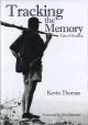 TRACKING THE MEMORY: TALES OF HUNTING. By Kevin Thomas.