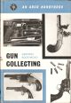 A GUIDE TO GUN COLLECTING. By Geoffrey Boothroyd.