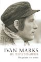 IVAN MARKS: THE PEOPLE'S CHAMPION. HIS GREATEST EVER STORIES. By Ivan Marks.