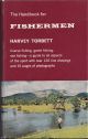 THE HANDBOOK FOR FISHERMEN. By Harvey Torbett.