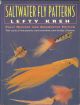 SALTWATER FLY PATTERNS: FULLY REVISED AND AUGMENTED EDITION. By Lefty Kreh.