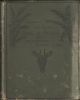 THE LARGE AND SMALL GAME OF BENGAL AND THE NORTH-WESTERN PROVINCES OF INDIA. By Captain J.H. Baldwin, F.Z.S. Late of H.P. Bengal Staff Corps.