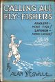 CALLING ALL FLY-FISHERS. By Alan D'Egville.