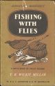 FISHING WITH FLIES: A BOY'S BOOK OF TROUT FISHING. By T.R. Wilkie Millar. With 23 illustrations and 11 diagrams.