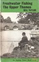 FRESHWATER FISHING: THE UPPER THAMES. By Bill Taylor.