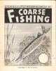 DITCHFIELD'S LITTLE WONDER BOOK No. 29. COARSE FISHING. WITH USEFUL INFORMATION ON RODS, TACKLE AND GENERAL EQUIPMENT.