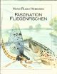 FASZINATION FLIEGENFISCHEN. Hans-Ruedi Hebeisen.