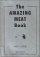 THE AMAZING MEAT BOOK. By Andy Orme.