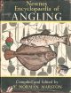 NEWNES ENCYCLOPAEDIA OF ANGLING: A UNIQUE REFERENCE TO THE WHOLE SPORT OF ANGLING INCLUDING A GREAT VARIETY OF INFORMATION CONCERNING FISHING IN GREAT BRITAIN AND THE REPUBLIC OF IRELAND. Edited and compiled by A. Norman Marston.