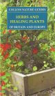 HERBS AND HEALING PLANTS OF BRITAIN and EUROPE. By Dieter Podlech. Translated and adapted by Martin Walters. COLLINS NATURE GUIDES.