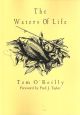 THE WATERS OF LIFE. By Tom O'Reilly. Foreword by Fred J. Taylor.