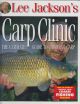 LEE JACKSON'S CARP CLINIC: THE ULTIMATE GUIDE TO CATCHING CARP.
