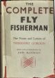 THE COMPLETE FLY FISHERMAN: THE NOTES AND LETTERS OF THEODORE GORDON. Edited with an introduction by John McDonald.