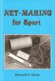 NET-MAKING FOR SPORT. By Howard G. Glynn.