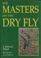 THE MASTERS ON THE DRY FLY. Edited by J. Michael Migel. Illustrated by Dave Whitlock.