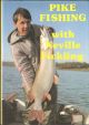 PIKE FISHING WITH NEVILLE FICKLING. By Neville Fickling.