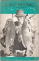 CARP FISHING. By Richard Walker. An Angling Times Book. First edition.