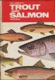 THE COMPLETE TROUT AND SALMON FISHERMAN. Edited by Jack Thorndike.