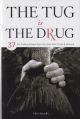 THE TUG IS THE DRUG: 37 FLY-FISHING ESSAYS FROM THE NEW YORK TIMES and BEYOND. By Chris Santella.