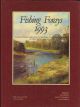 FISHING FORAYS. Edited by David Birley and Tom Lawrence.