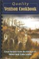 QUALITY VENISON COOKBOOK: GREAT RECIPES FROM THE KITCHEN OF STEVE AND GALE LODER.