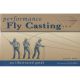 PERFORMANCE FLY CASTING: AN ILLUSTRATED GUIDE. By Jon B. Cave.