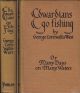 EDWARDIANS GO FISHING: OR MANY DAYS ON MANY WATERS. By G. Cornwallis-West.