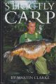 STRICTLY CARP. By Martin Clarke. First edition.