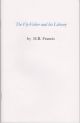 THE FLY-FISHER AND HIS LIBRARY. By H.R. Francis. A transcript of his essay, with additional notes by Ken Callahan.