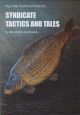 BIG CARP TECHNICAL PRESENTS: SYNDICATE TACTICS AND TALES. By Rob Maylin and friends.