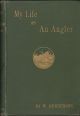 MY LIFE AS AN ANGLER. By William Henderson. 1880 New Edition.