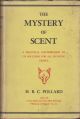 THE MYSTERY OF SCENT. By Hugh B.C. Pollard.