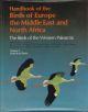 HANDBOOK OF THE BIRDS OF EUROPE THE MIDDLE EAST AND NORTH AFRICA: THE BIRDS OF THE WESTERN PALEARCTIC: VOLUME I OSTRICH TO DUCKS.