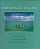 CHRISTMAS ISLAND. Photographed by Franco Salmoiraghi. Essays by Stephen Trussel and Jocelyn Fujii.