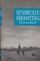 SYNDICATE SHOOTING. By F.G. Standfield.