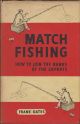 MATCH-FISHING: HOW TO JOIN THE RANKS OF THE EXPERTS. By Frank Oates.