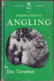 INTRODUCTION TO ANGLING: The Beaufort Library Volume I. By Eric Taverner.