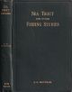 SEA TROUT AND OTHER FISHING STUDIES. By J.C. Mottram.