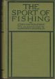 THE SPORT OF FISHING. By John Mackeachan (John Hectorson) with an introduction by Sir Herbert Maxwell.