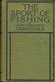 THE SPORT OF FISHING. By John Mackeachan (John Hectorson) with an introduction by Sir Herbert Maxwell.