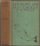 FLY-RODS AND FLY-TACKLE: SUGGESTIONS AS TO THEIR MANUFACTURE AND USE. By Henry P. Wells.